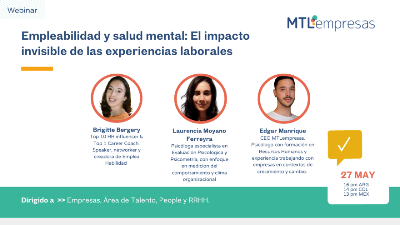 Flyer del webinar Empleabilidad y salud mental: El impacto invisible de las experiencias laborales, junto a MTLempresas