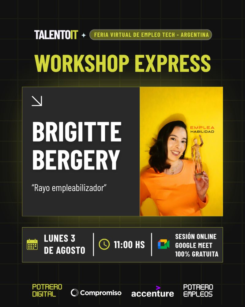 Flyer del Workshop Express de Talento IT: Brigitte Bergery, el rayo empleabilizador, el lunes 3 de agosto a las 11 por Google Meet